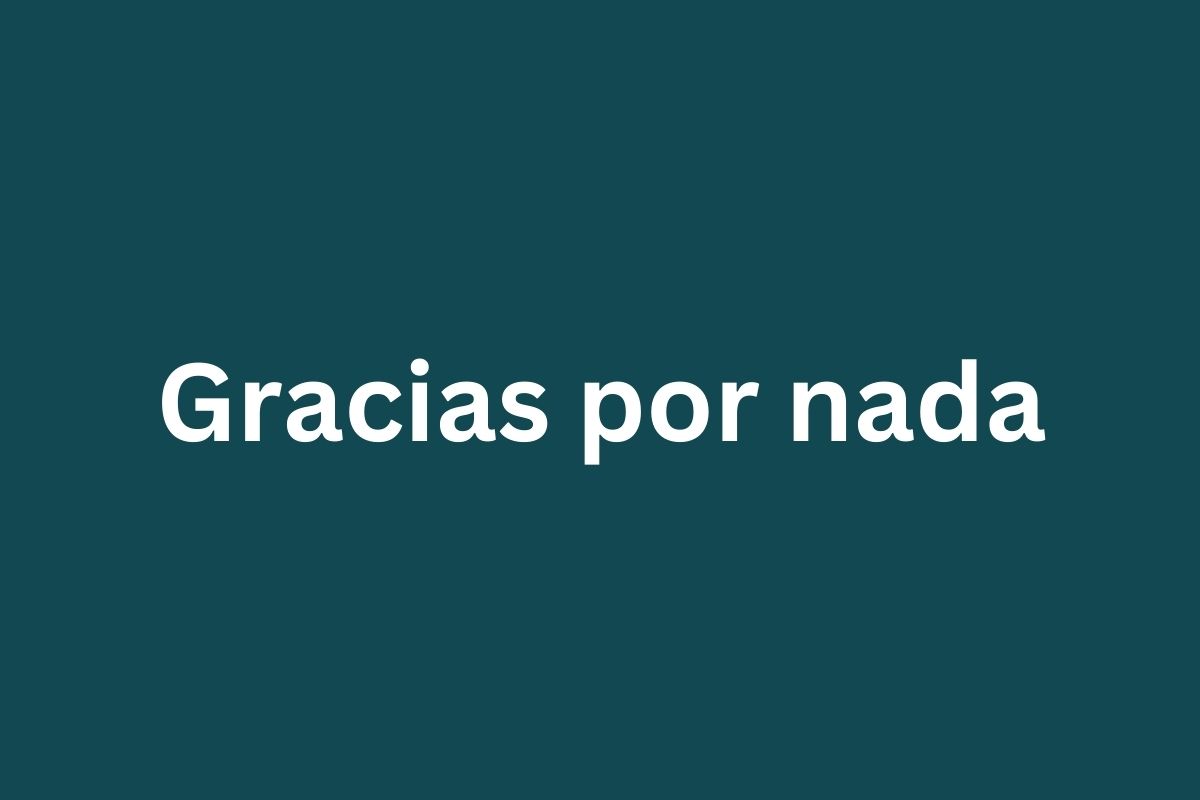 gracias por nada